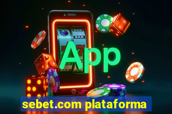 sebet.com plataforma